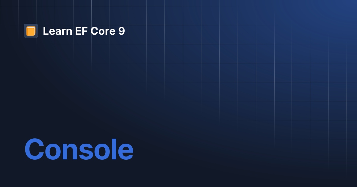 Console | Learn EF Core 9